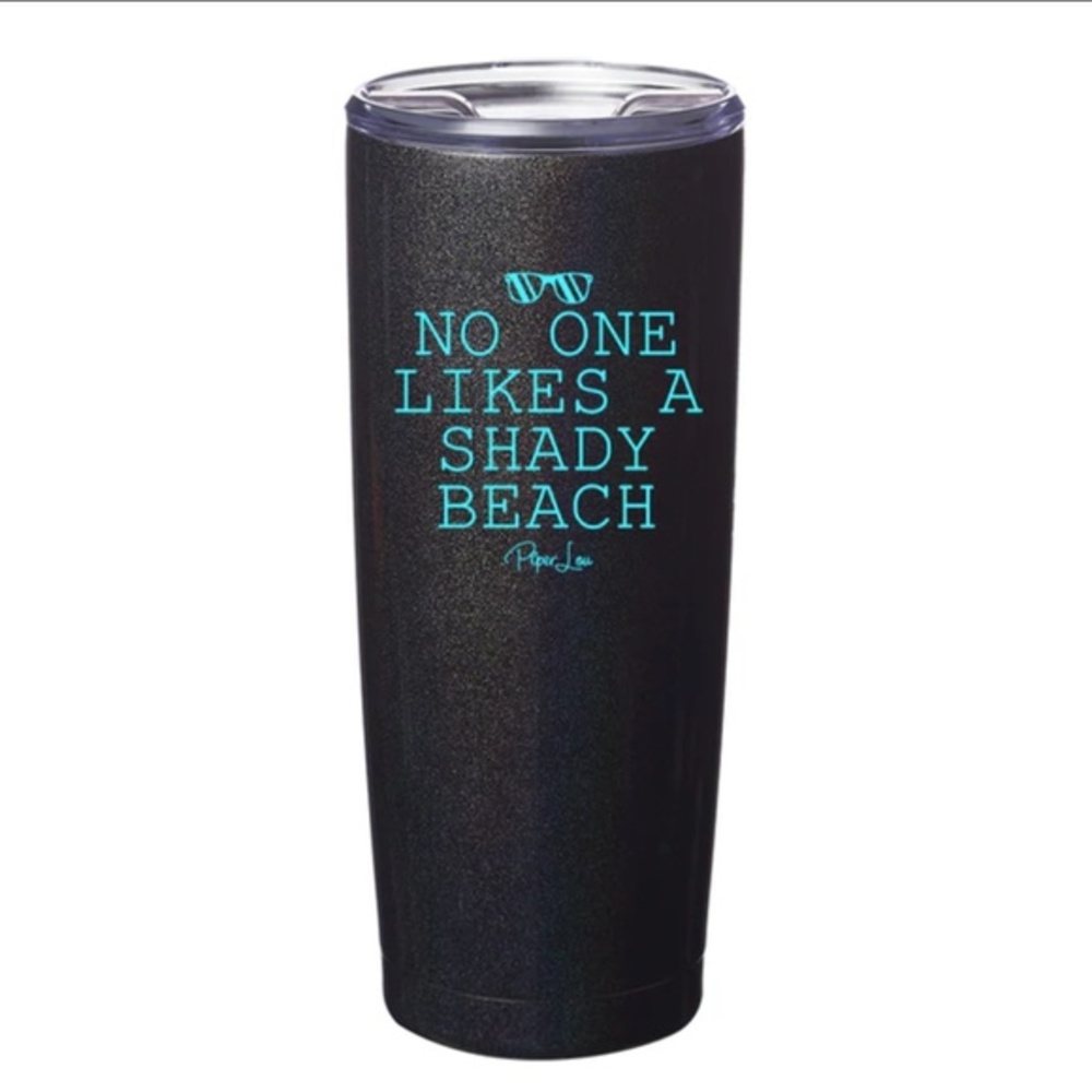 NWT No One Likes A Shady Beach Laser Etched Tumbler
